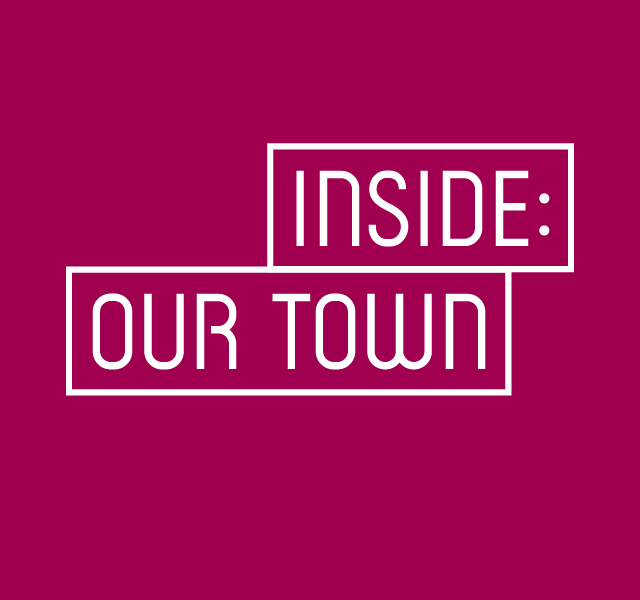 Inside: Our Town