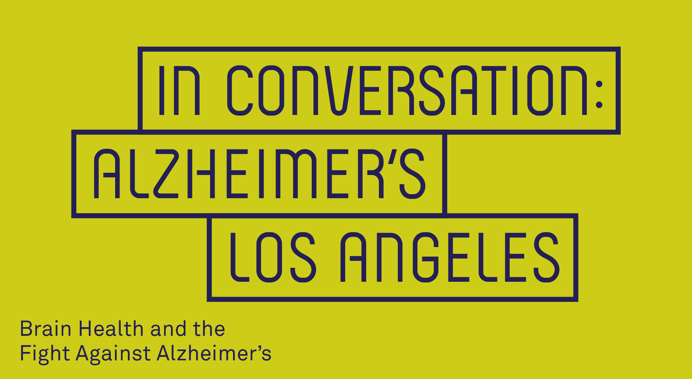 In Conversation: Alzheimer’s Los Angeles – Brain Health and The Fight Against Alzheimer’s