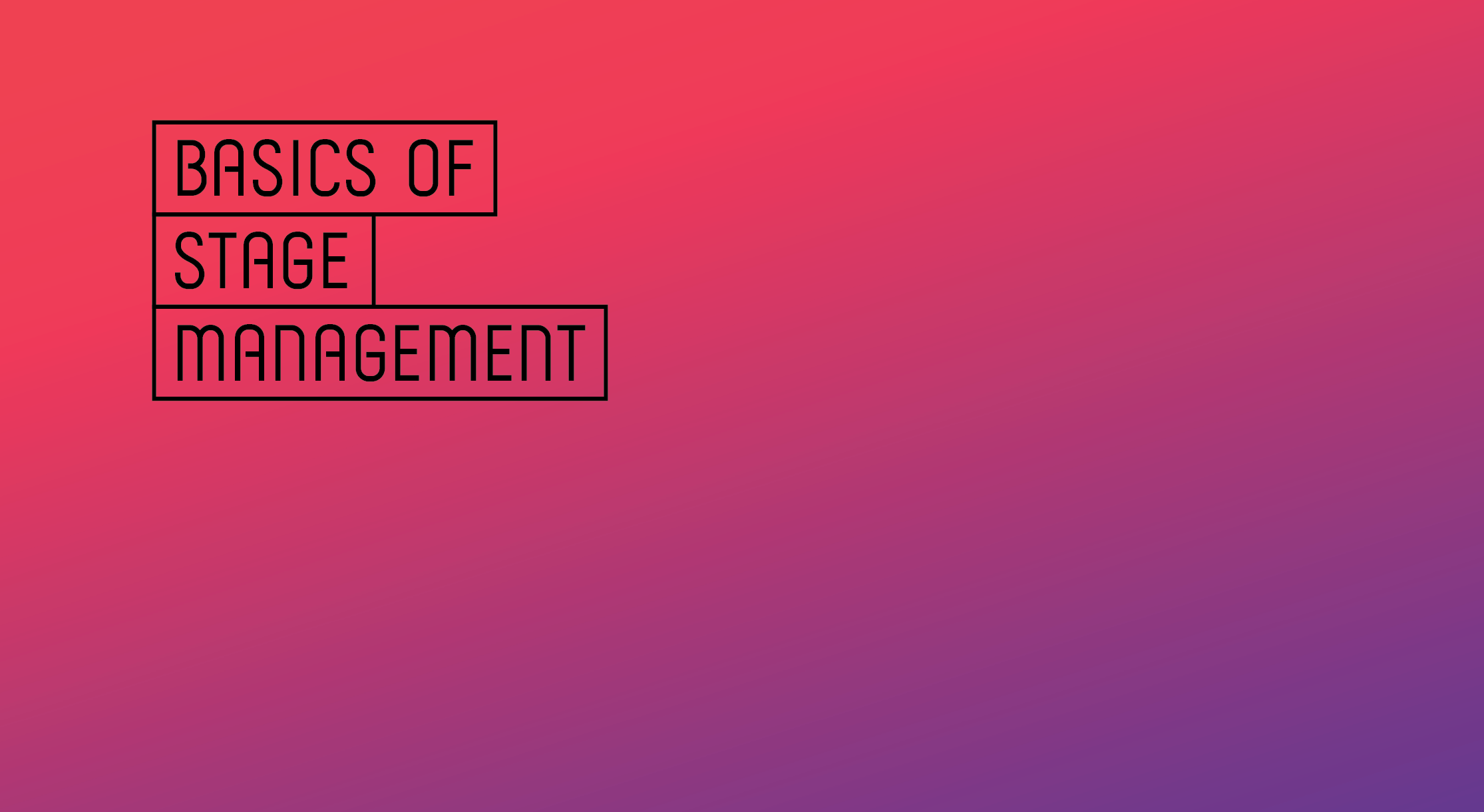 Basics of Stage Management