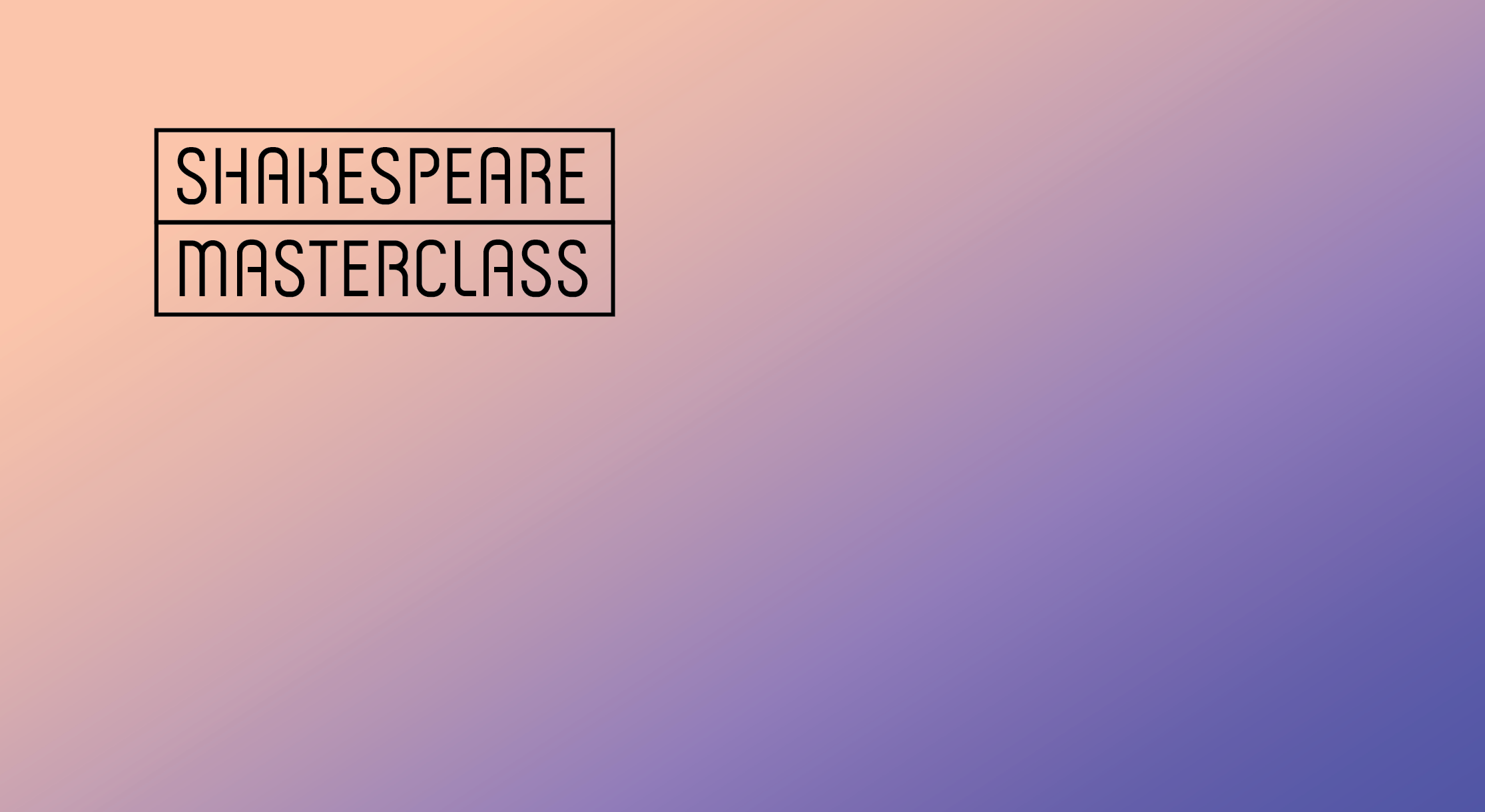 Shakespeare Masterclass