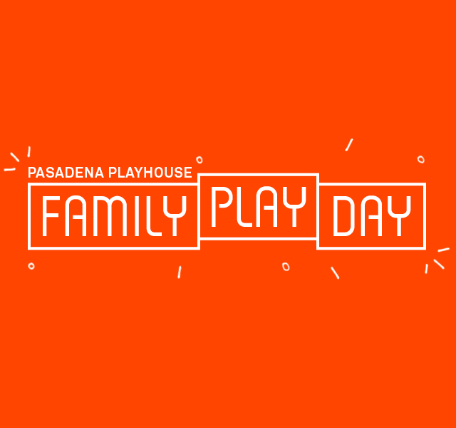 Pasadena Playhouse Family Play Day