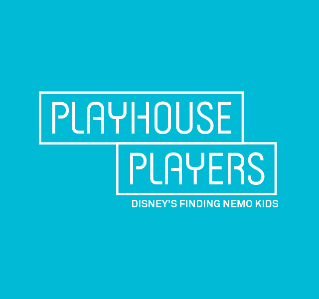 Playhouse Players: Disney’s Finding Nemo KIDS