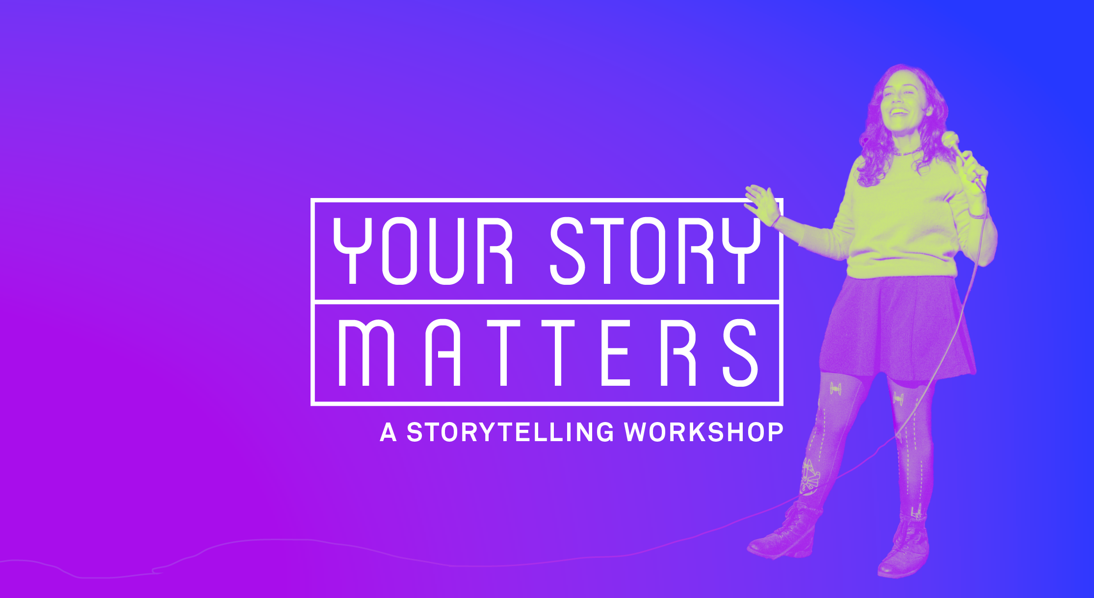 Your Story Matters: A Storytelling Workshop