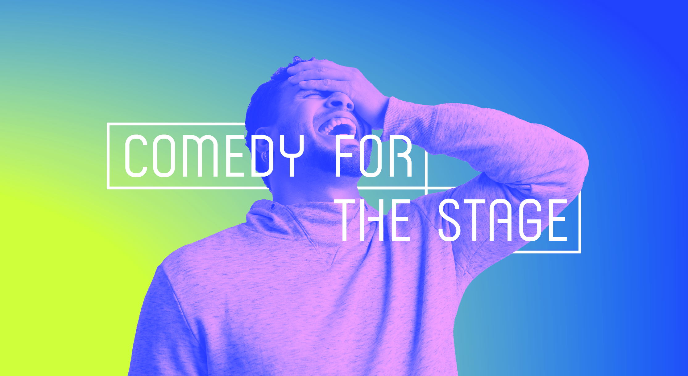 Comedy for the Stage